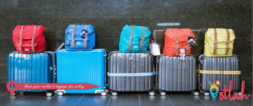 Know your airline’s baggage fee policy